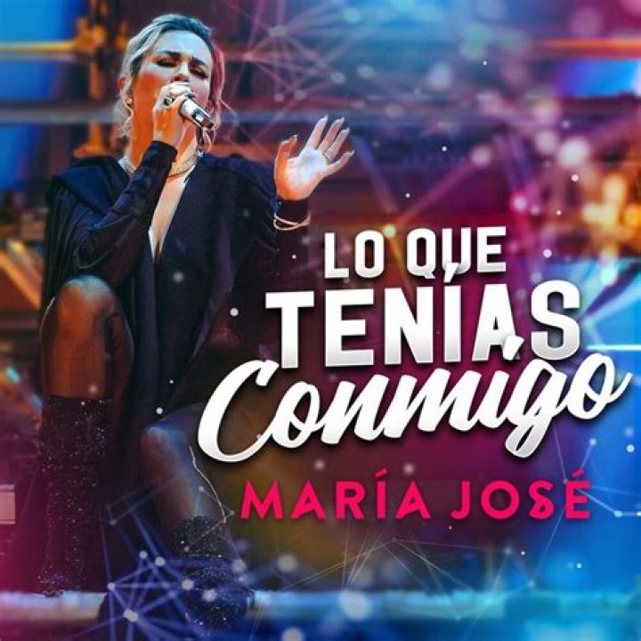 Lo Que Tenías Conmigo by María José from Mexico